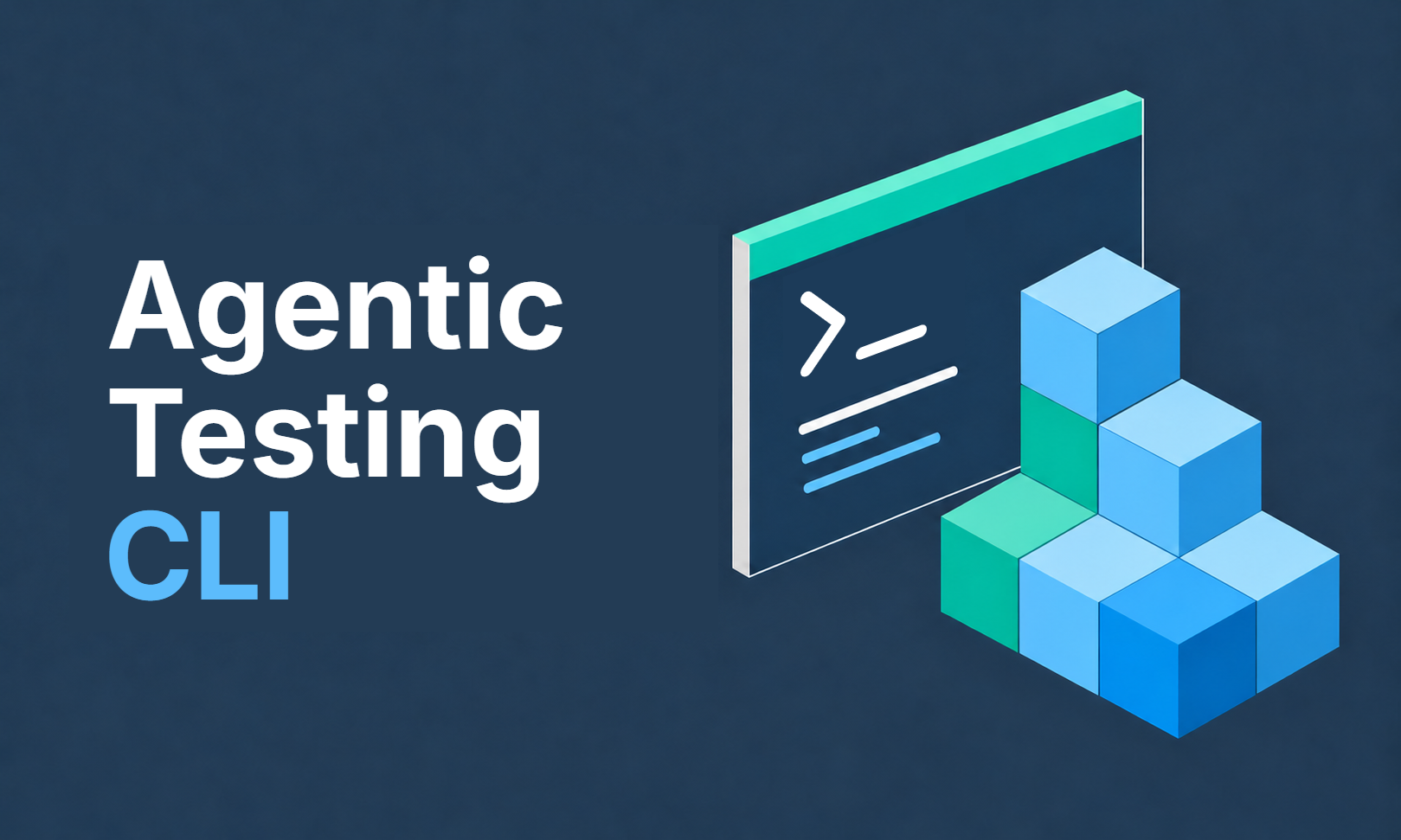 Agentic Testing CLI: a terminal window with a command prompt beside a Step Plan built from stacked Keyword cubes.