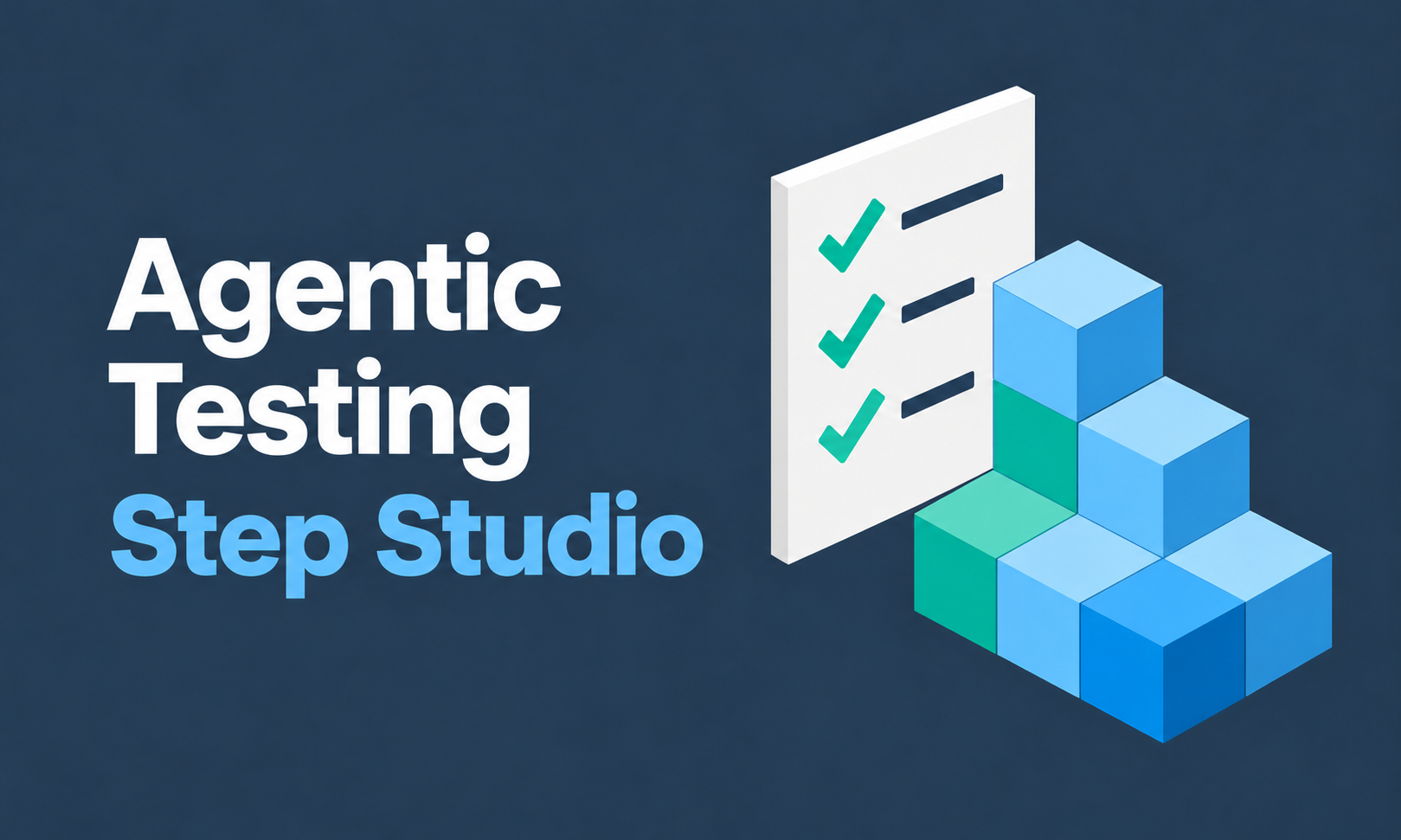 Agentic Testing with Step Studio: a test specification checklist beside a Step Plan built from stacked Keyword cubes.