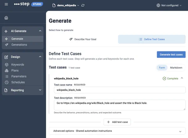 The Generate screen in Step Studio, reached from AI Generate in the left-hand navigation, holding the Wikipedia example from this page. Select how to generate offers Describe Your Goal or Define Test Cases, with Define Test Cases selected. One test case card, marked Complete, holds a required Test case name reading wikipedia_black_hole and a required Test description reading Go to the Black hole article and assert the title is Black hole. A Form and Markdown toggle sits above the card, an Add test case button below it, and Advanced options for shared automation instructions at the foot. A Generate test cases button sits at the top right.